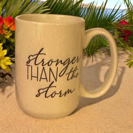 Stronger Than the Storm MUG